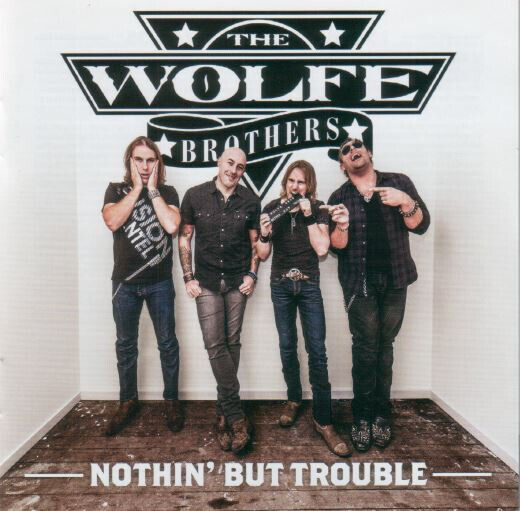 Wolfe Brothers - Nothin\' But Trouble