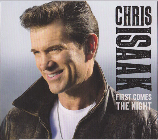 Chris Isaak - First Comes the Night