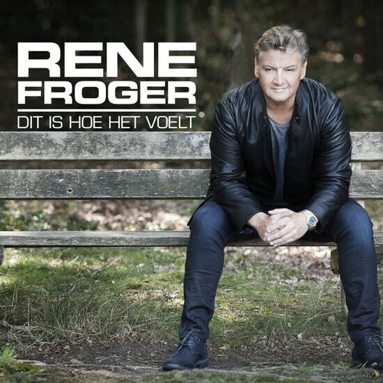 Froger, Rene - Dit is Hoe Het Voelt