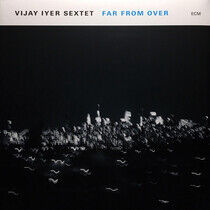 Iyer, Vijay -Sextet- - Far From Over