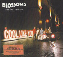 Blossoms - Cool Like You -Deluxe-