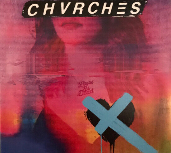 Chvrches - Love is Dead