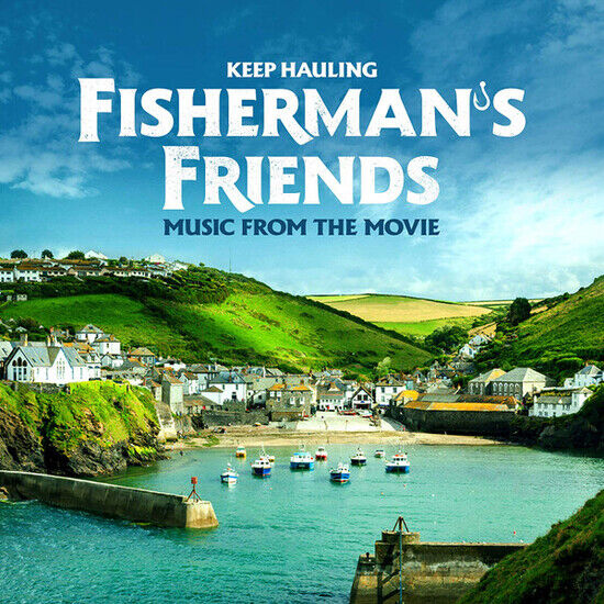 Fisherman\'s Friends - Keep Hauling