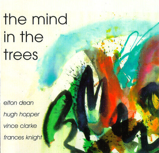 Dean, Elton/Hugh Hopper - Minds In the Trees