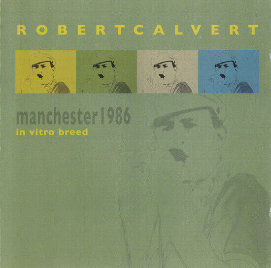 Calvert, Robert - Live In Manchester 1986
