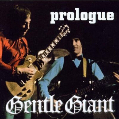 Gentle Giant - Prologue