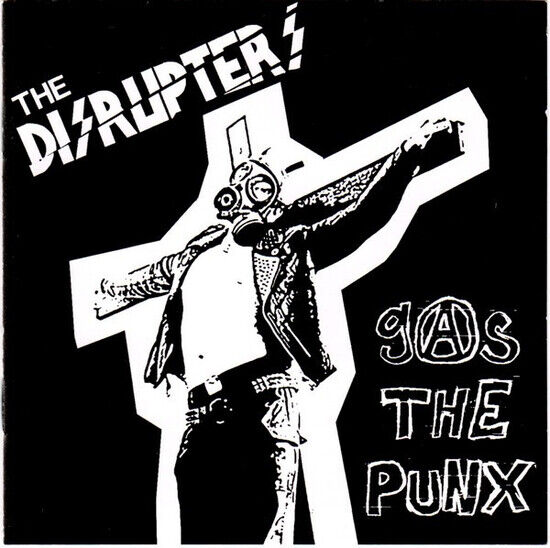 Disrupters - Gas the Punx