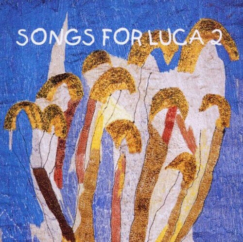 V/A - Songs For Luca 2