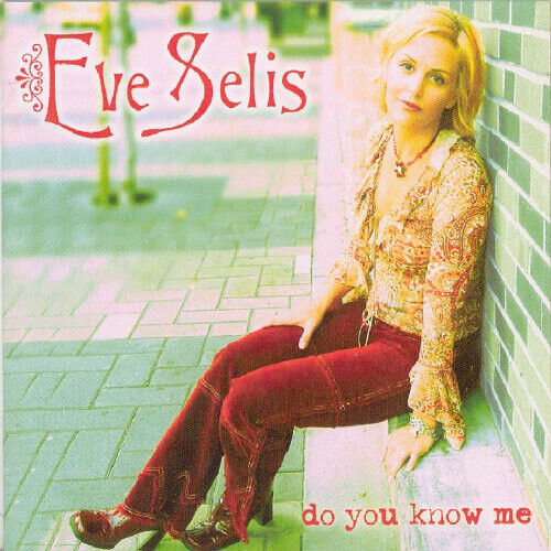 Selis, Eve - Do You Know Me