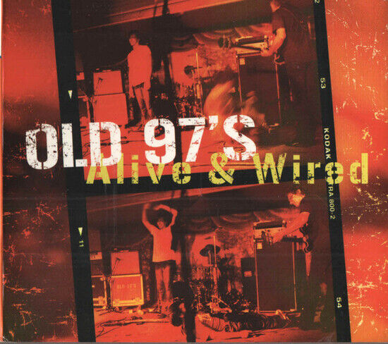 Old 97\'s - Alive N Wired (Live At..