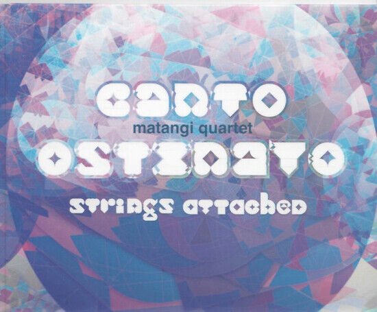 Matangi Quartet - Canto Ostinato/Strings At