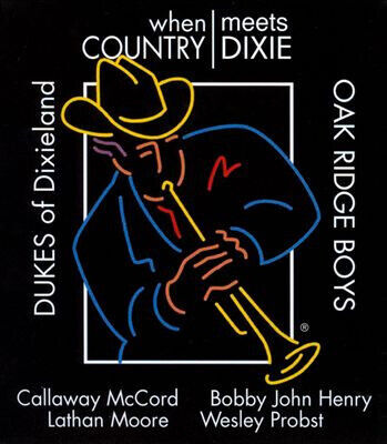 Dukes of Dixieland/Oak Ri - When Country Meets Dixie