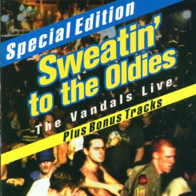 Vandals - Sweatin\' To the Oldies