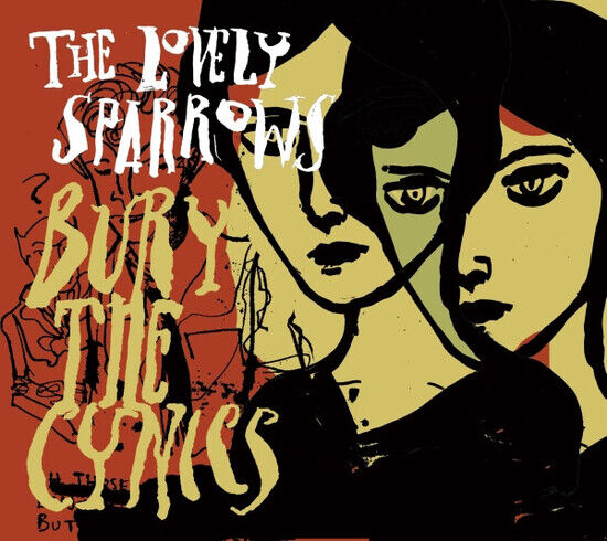 Lovely Sparrows - Bury the Cynics