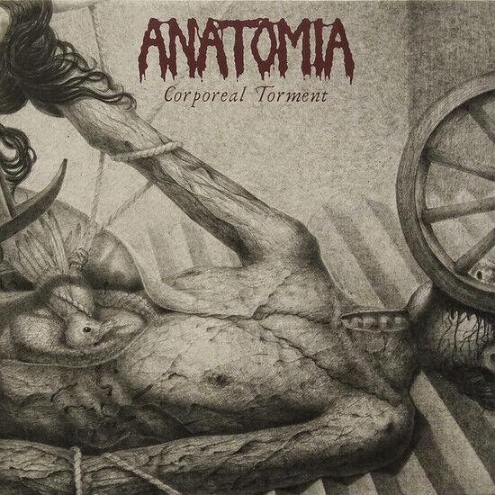 Anatomia - Corporeal Torment