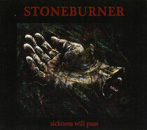 Stoneburner - Sickness Will Pass