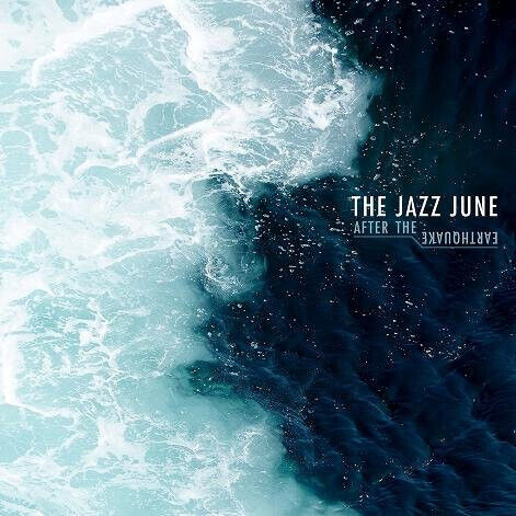 Jazz June - After the Earthquake