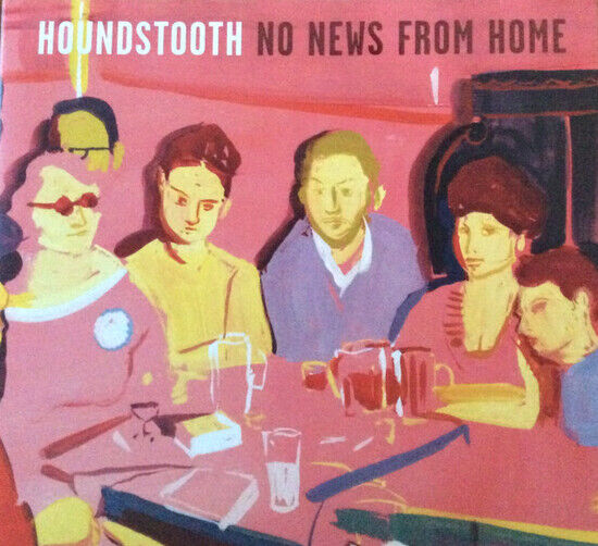 Houndstooth - No News From Home