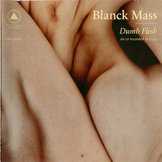 Blanck Mass - Dumb Flesh