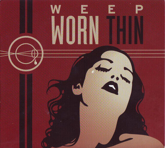 Weep - Worn Thin