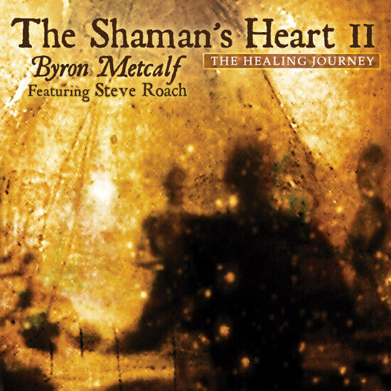 Metcalf, Byron - Shaman\'s Heart Ii -Digi-