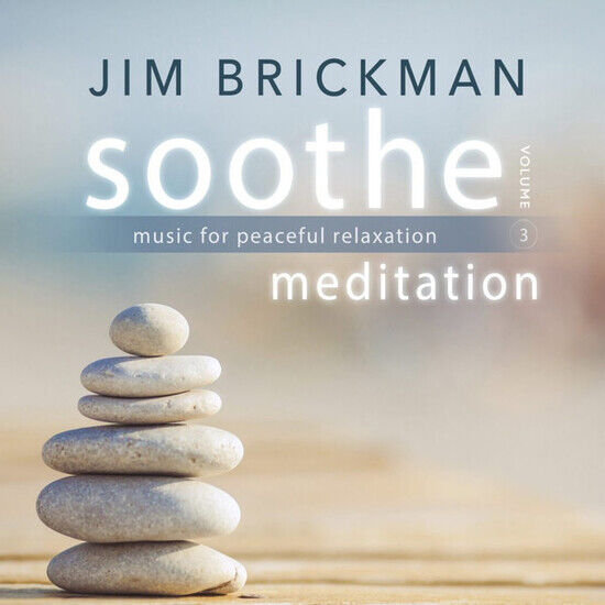 Brickman, Jim - Soothe 3: Meditation