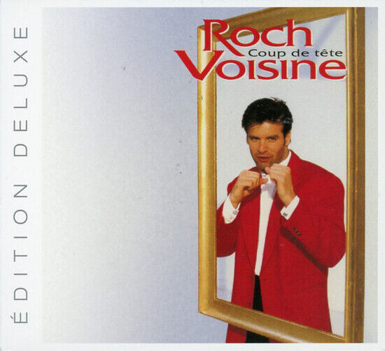 Voisine, Roch - Coup De Tete -Deluxe-