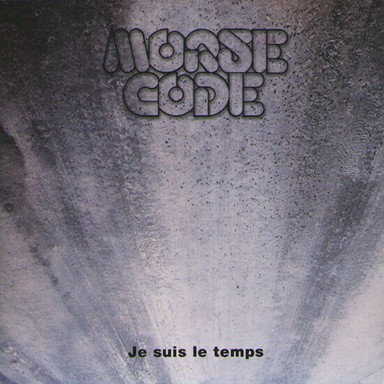 Morse Code - Je Suis Le Temps