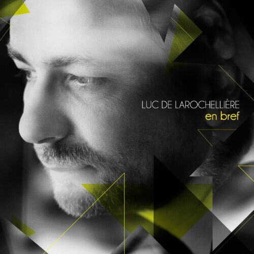 Larochelliere De, Luc - En Bref