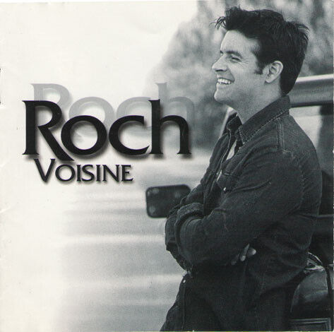 Voisine, Roch - Roch Voisine