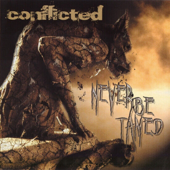 Conflicted - Never Be Tamed