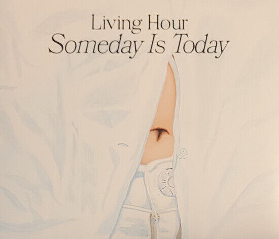 Living Hour - Someday is Today -Digi-