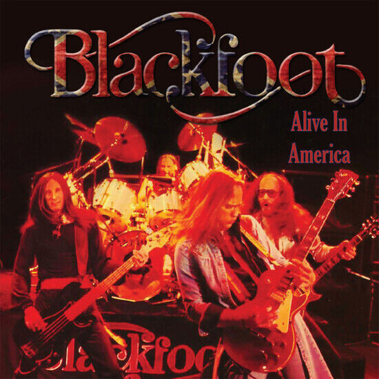 Blackfoot - Alive In America