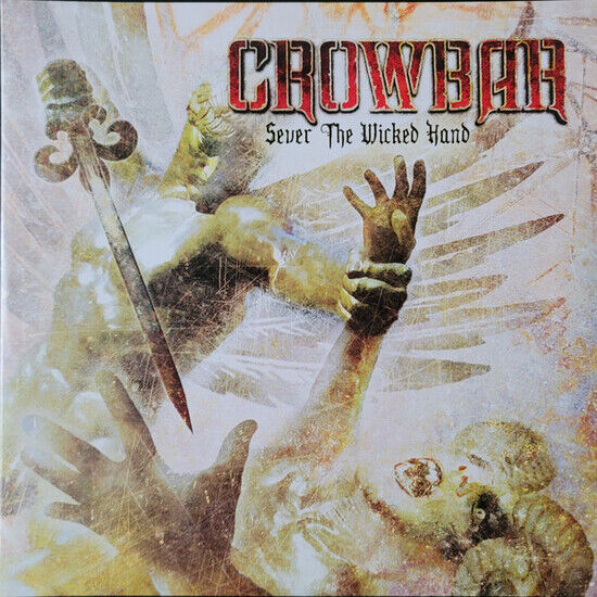 Crowbar - Sever the Wicked Hand