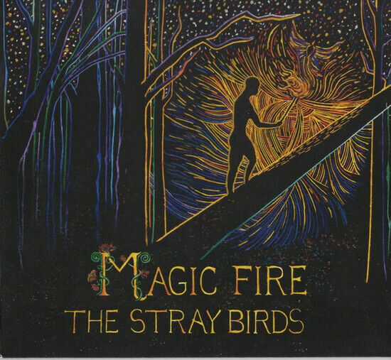 Stray Birds - Magic Fire