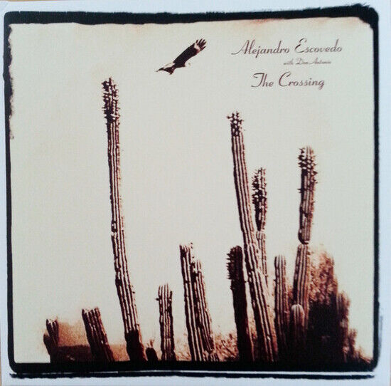 Escovedo, Alejandro - Crossing