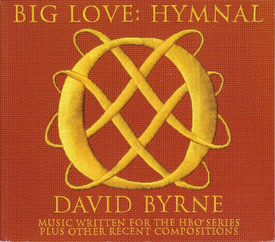 Byrne, David - Big Love: Hymnal