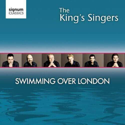 King\'s Singers - Swimming Over London