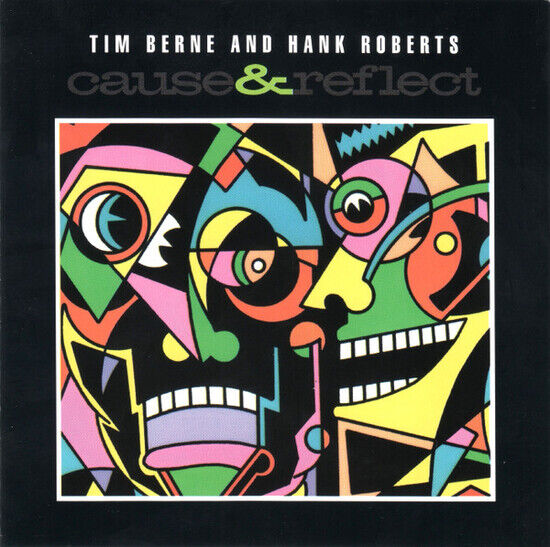 Berne, Tim - Cause & Reflect