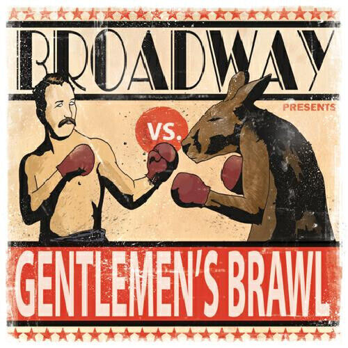 Broadway - Gentlemen\'s Brawl