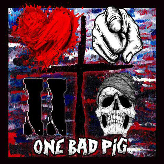 One Bad Pig - Love You To Death