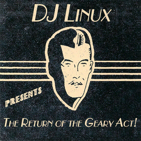 DJ Linux - Return of the Geary Act