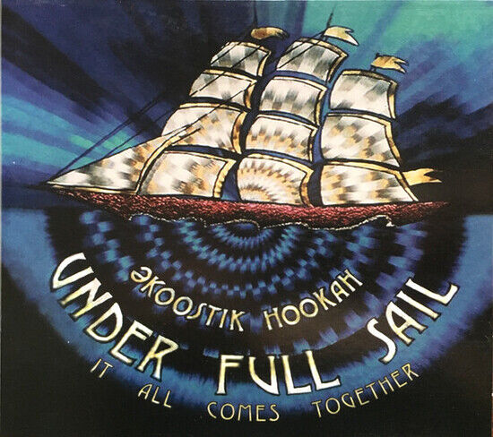 Ekoostik Hookah - Under Full Sail It...