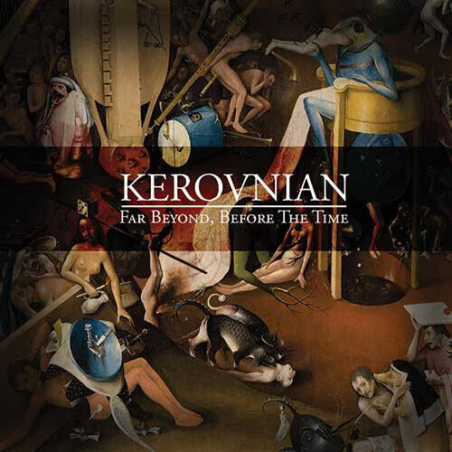 Kerovnian - Far Beyond, Before the..