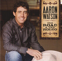 Watson, Aaron - Road & Rodeo