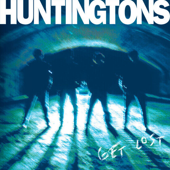 Huntingtons, the - Get Lost