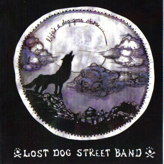 Lost Dog Street Band - Life\'s a Dog-Gone Shame