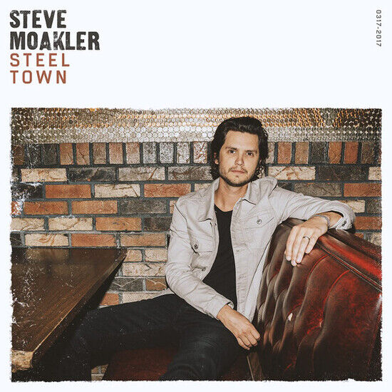 Moakler, Steve - Steel Town