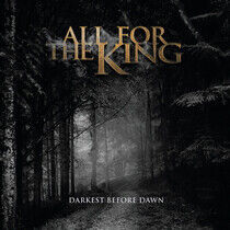 All For the King - Darkest Before Dawn