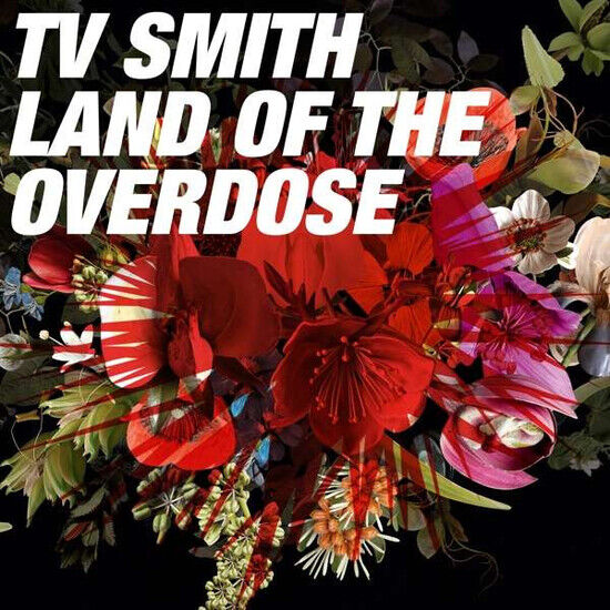 Tv Smith - Land of the Overdose